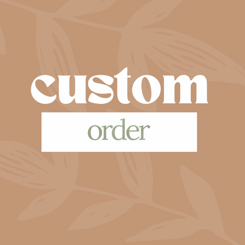 Custom Order for Bethany